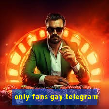 only fans gay telegram